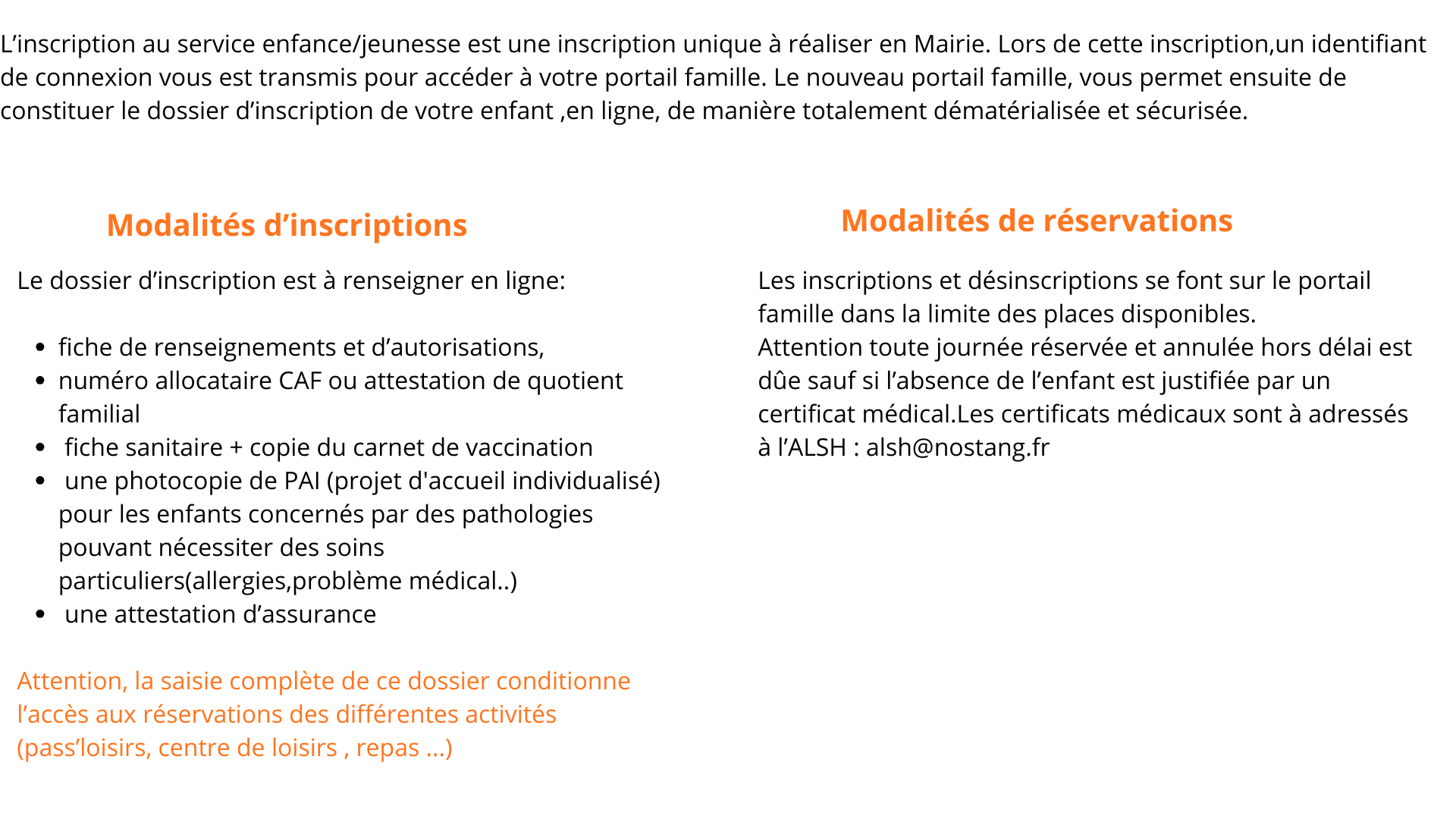 L’inscription au service enfancejeunesse est une inscription unique à réaliser en Mairie. Lors de cette inscription,un identifiant de connexion vous est transmis pour accéder à votre portail famil _1_.png