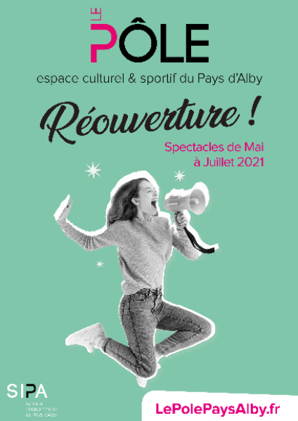 Réouverture de la saison culturelle 2020/2021 du Pôle (13/05/2021
                                -
                                31/07/2021)