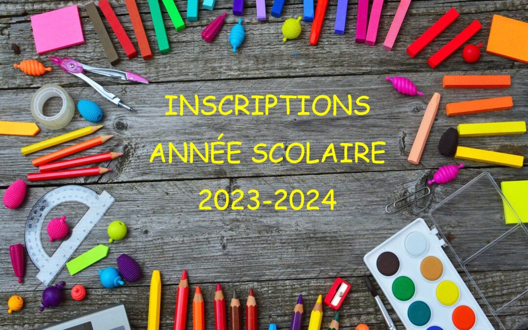 INSCRIPTIONS SCOLAIRES -2023-2024.jpg