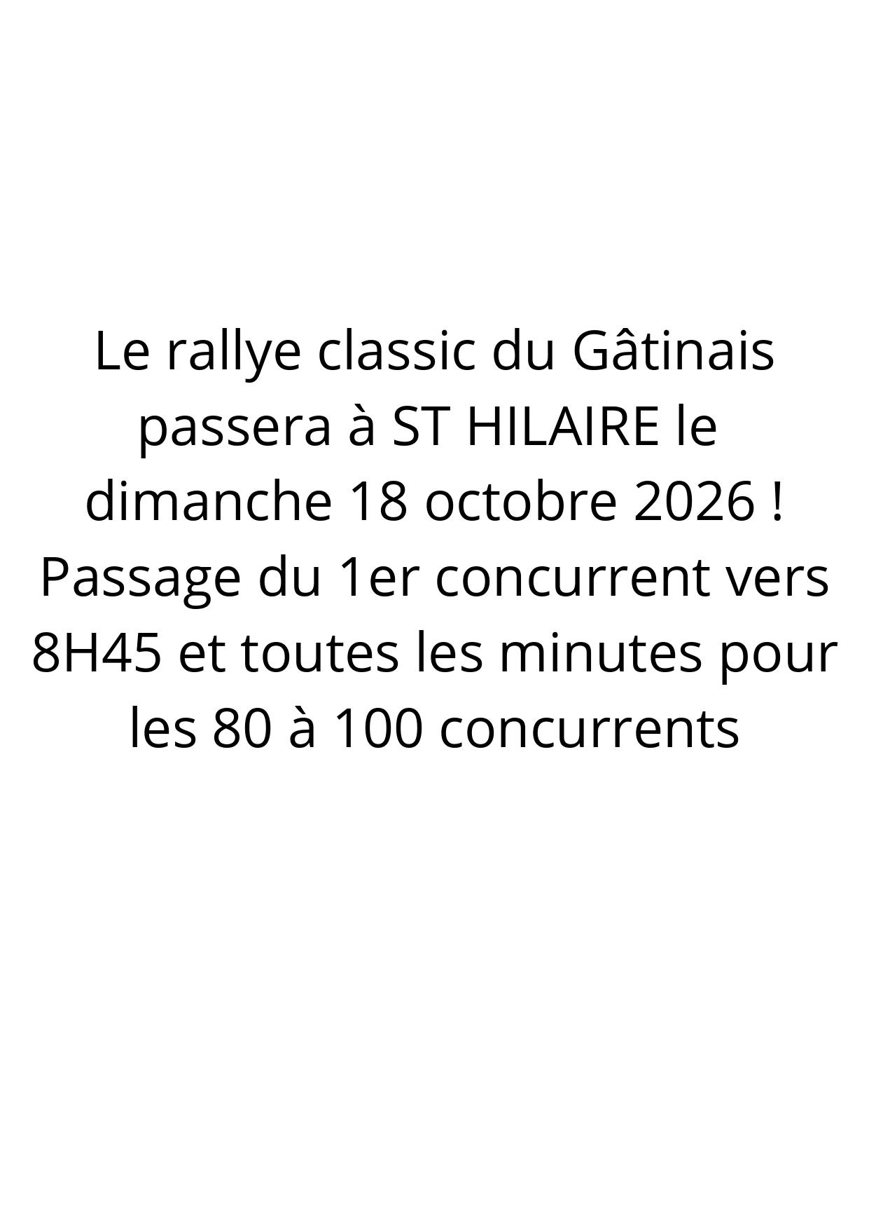 Le rallye classic du Gâtinais passera le dimanche 18 octobre 2026 à ST HILAIRE ! Passage du 1er concurrent vers 8H45 et toutes les minutes pour les 80 à 100 concurrents_page-0001.jpg