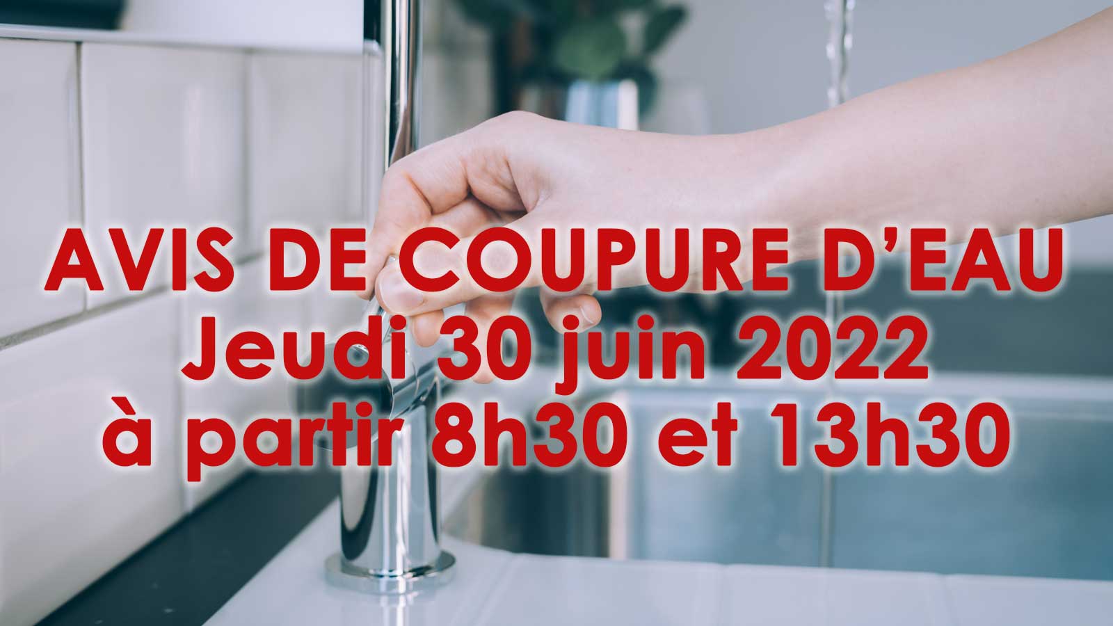 coupure-d_eau-30juin1-2022.jpg