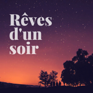 rêves d_un soir.png rêves d_un soir.png