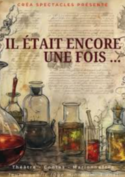 Spectacle Tous publics "Il était encore une fois" 17h (27/12/2025)