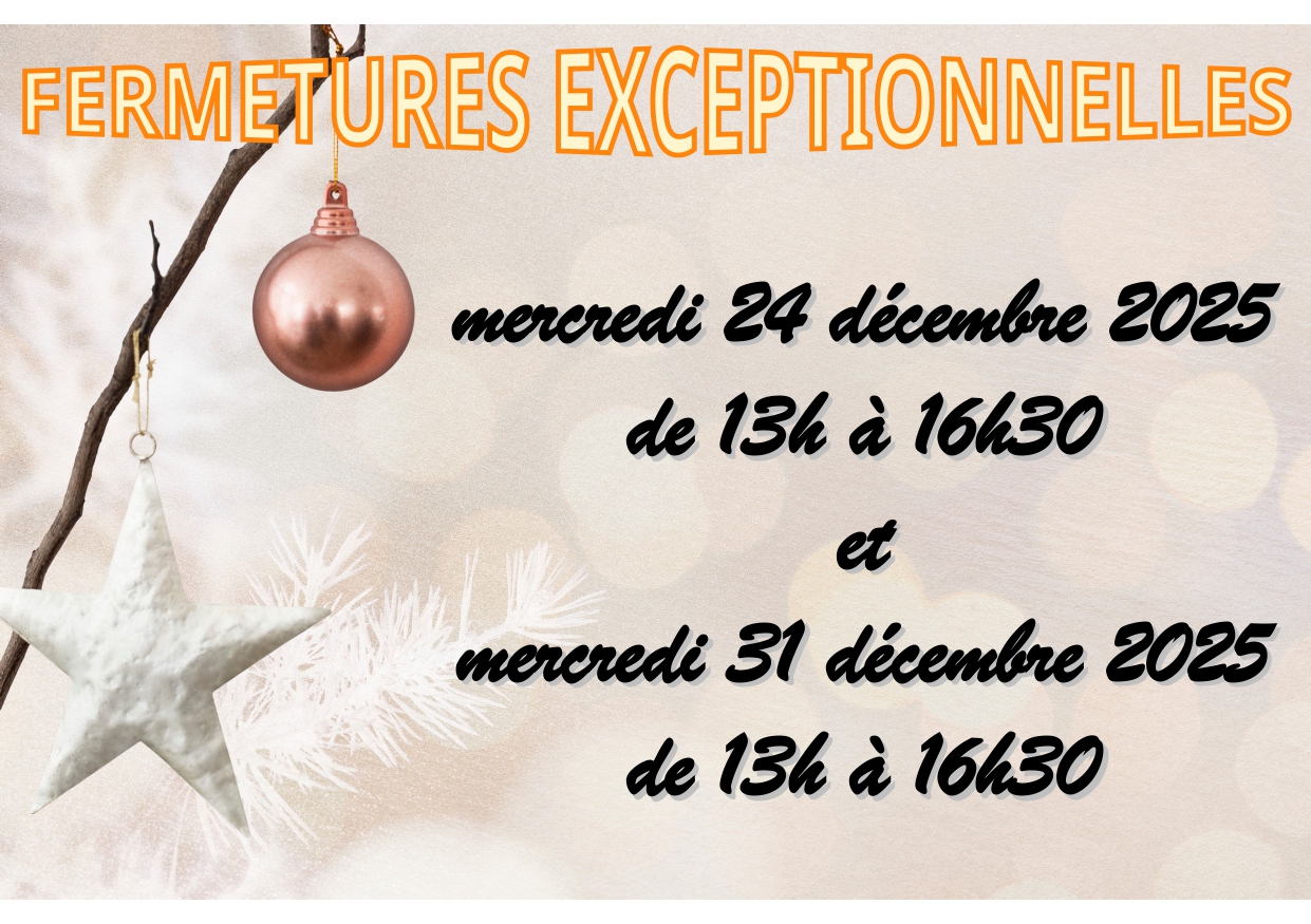 2025-12 FERMETURES EXCEPTIONNELLES NOEL.jpg