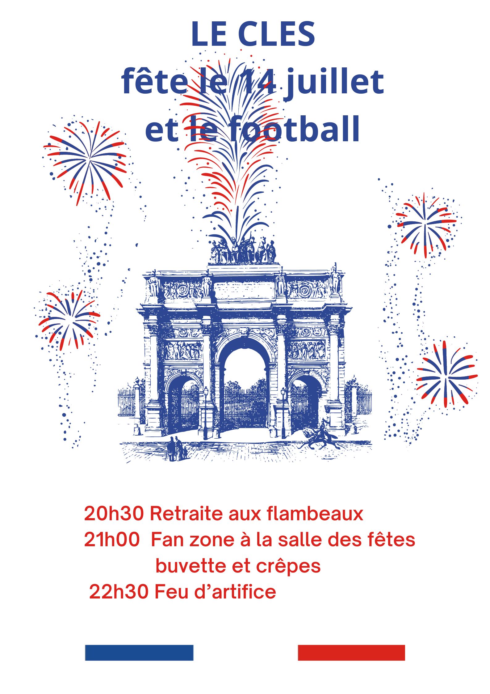 20h30 Retraite aux flambeaux 21h00 Fan zone à la salle des fêtes buvette et crêpes 22h30 Feu d’artifice.jpg