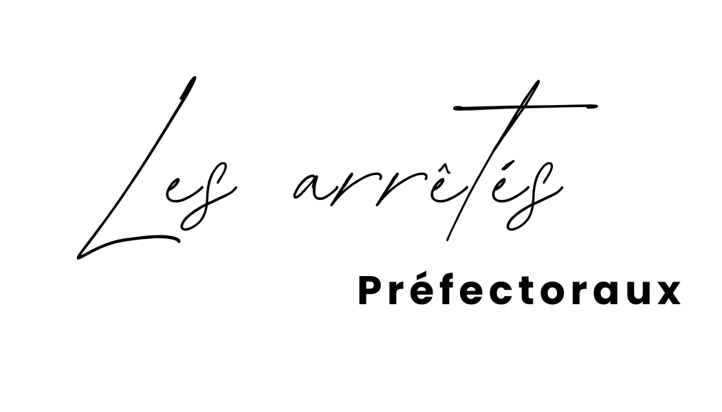 Les arrêtés Préfectoraux.png