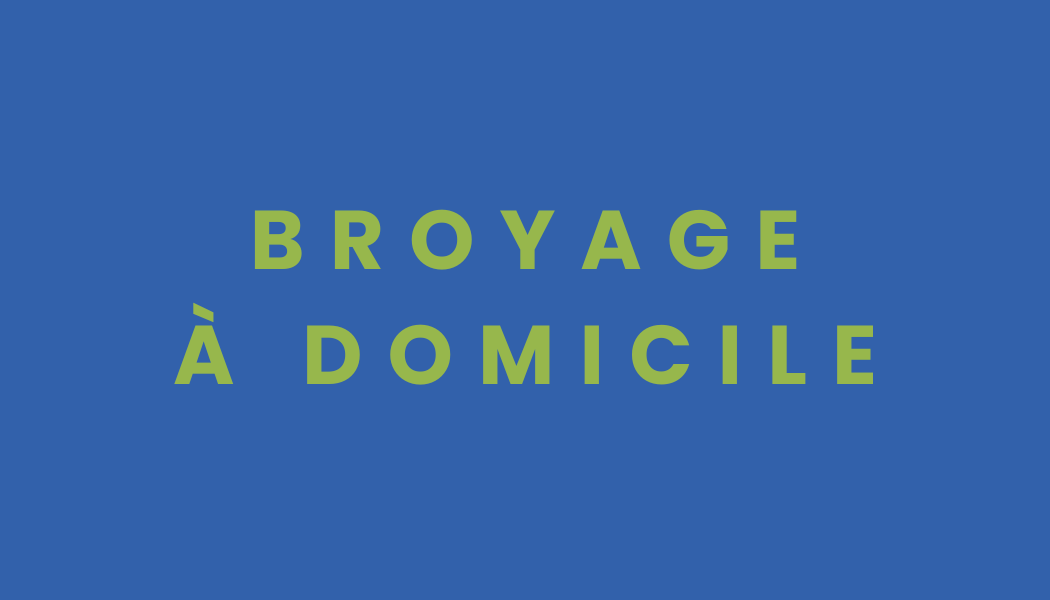 BROYAGE A DOMICILE.png