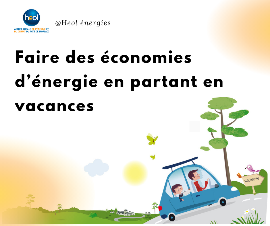 HEOL FAIRE DES ECONOMIES D ENERGIE EN PARTANT EN VACANCES.png