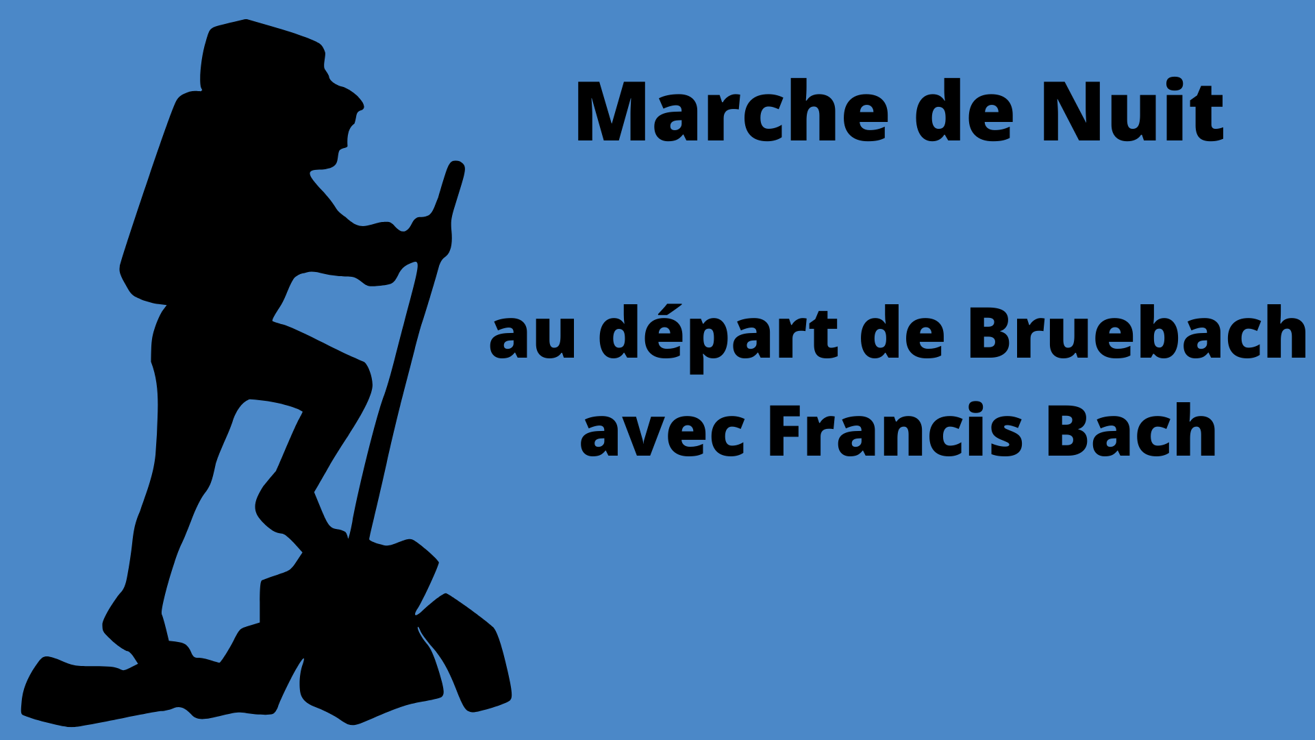 Marche de Nuit au départ de Bruebach avec Francis Bach.png