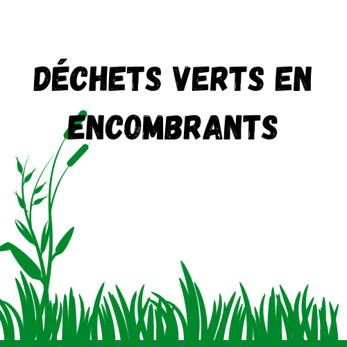 Déchets verts en encombrants.png