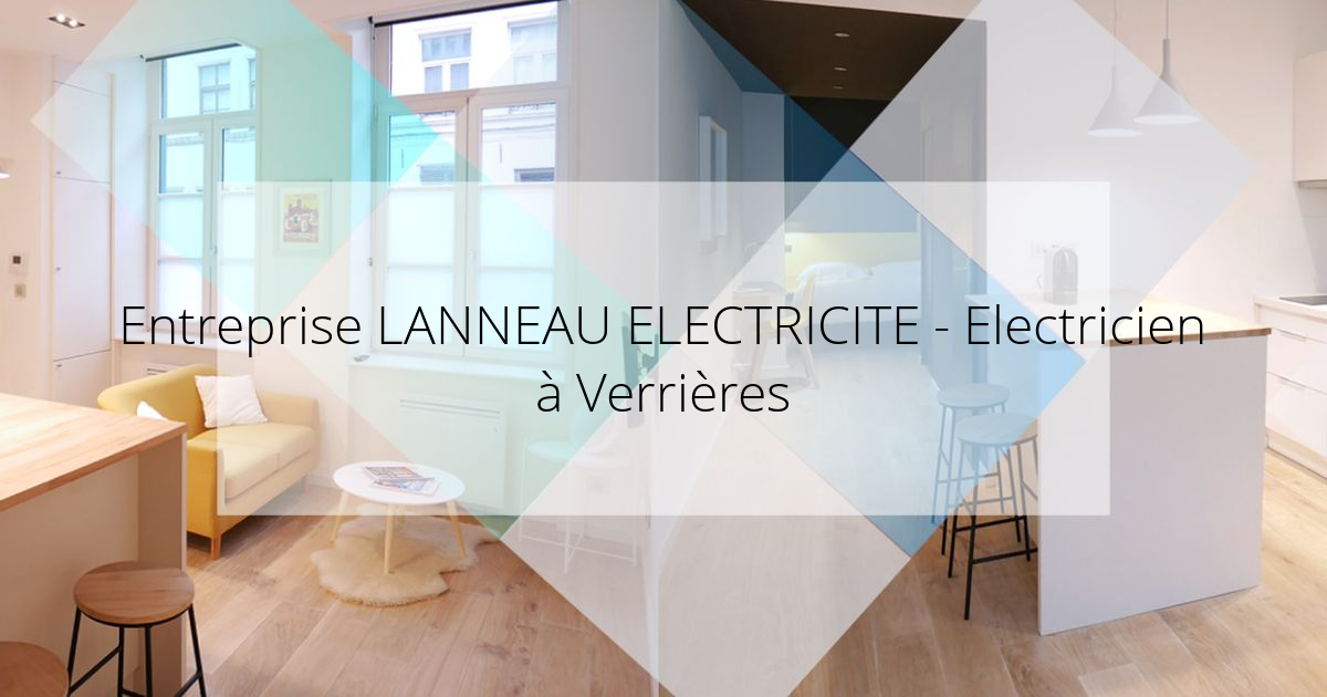 Entreprise LANNEAU ELECTRICITE - Electricien à Verrières.png