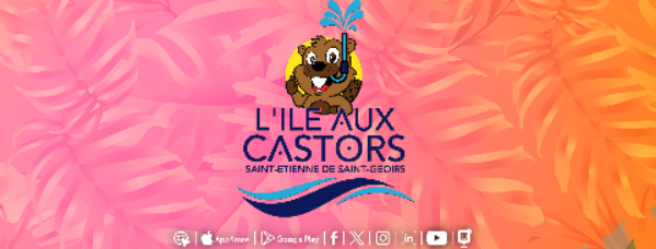 L'Île aux Castors (01/07/2026
                                -
                                31/08/2026)