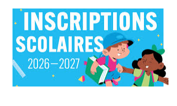 24 Avril : date limite d'Inscription rentrée scolaire 2026-2027