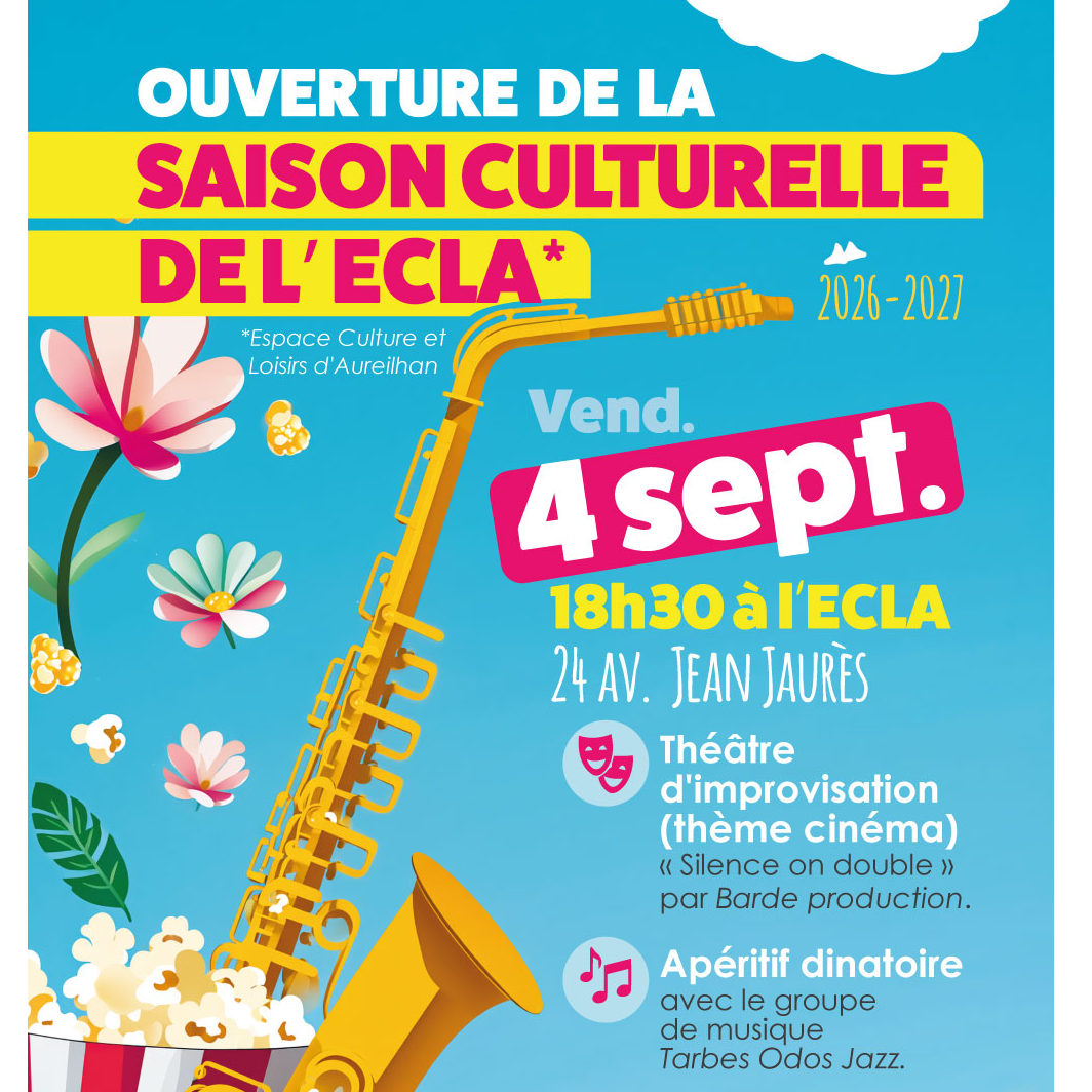 OUVERTURE DE LA SAISON CULTURELLE DE L'ECLA