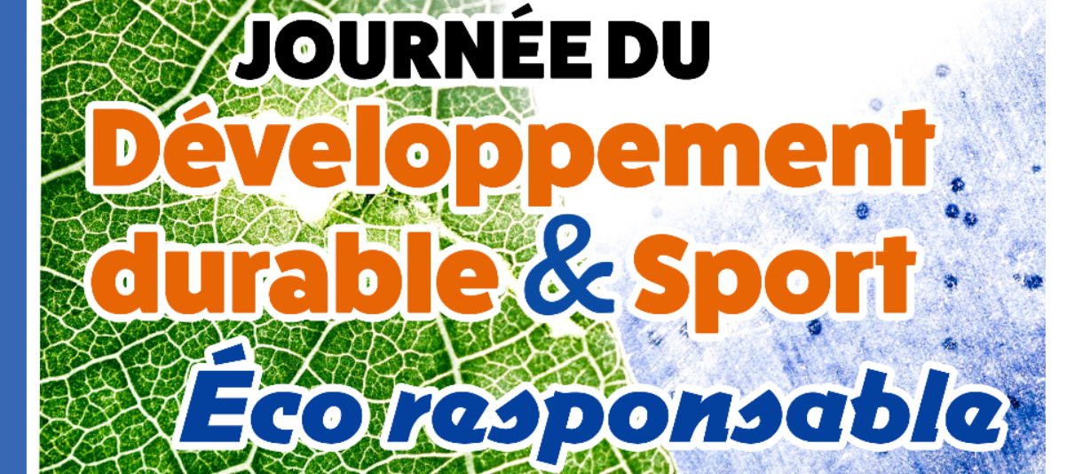 🍃 JOURNÉE DU DÉVELOPPEMENT DURABLE & DU SPORT ÉCO-RESPONSABLE
