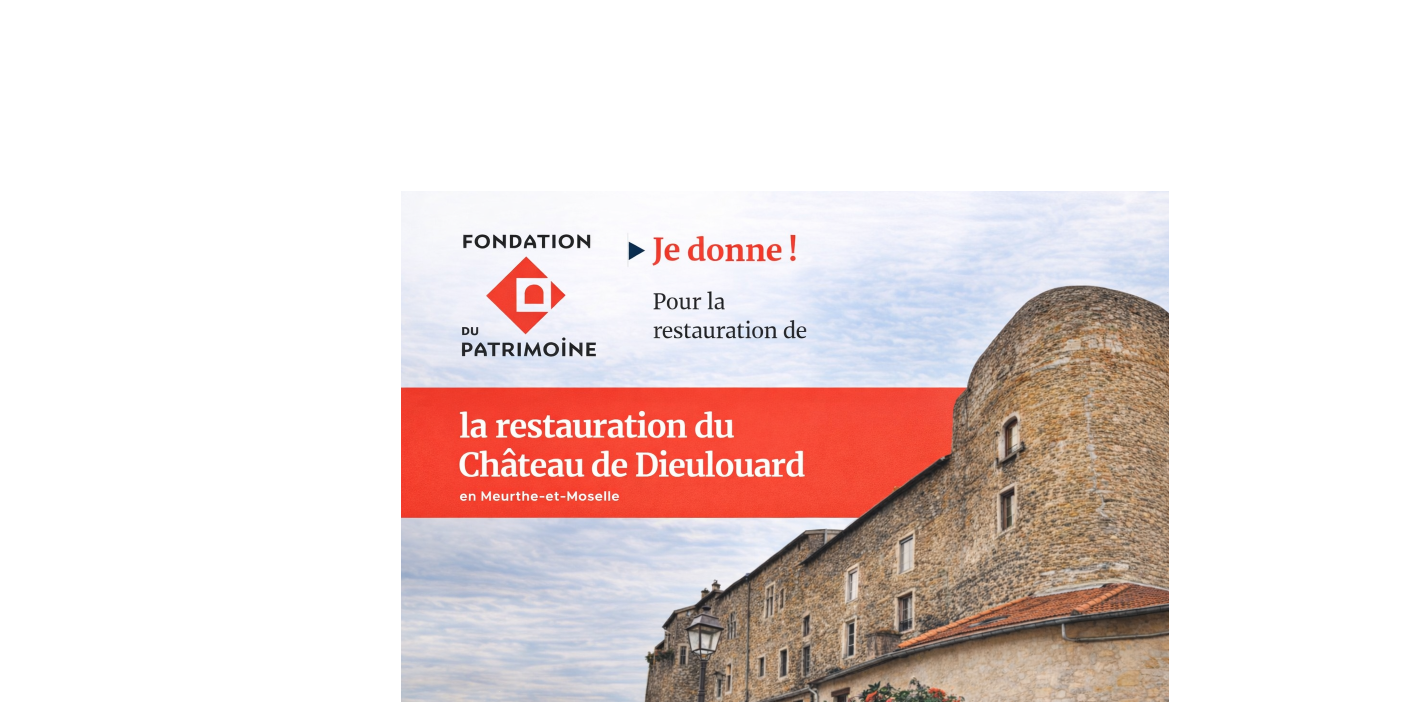 La Restauration du château de DIEULOUARD