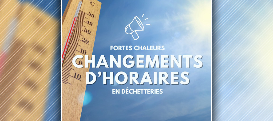 🕐Horaires aménagés dans les dechetteries SNA - Ouverture de 7h30 à 13h45 jusqu'à samedi inclus