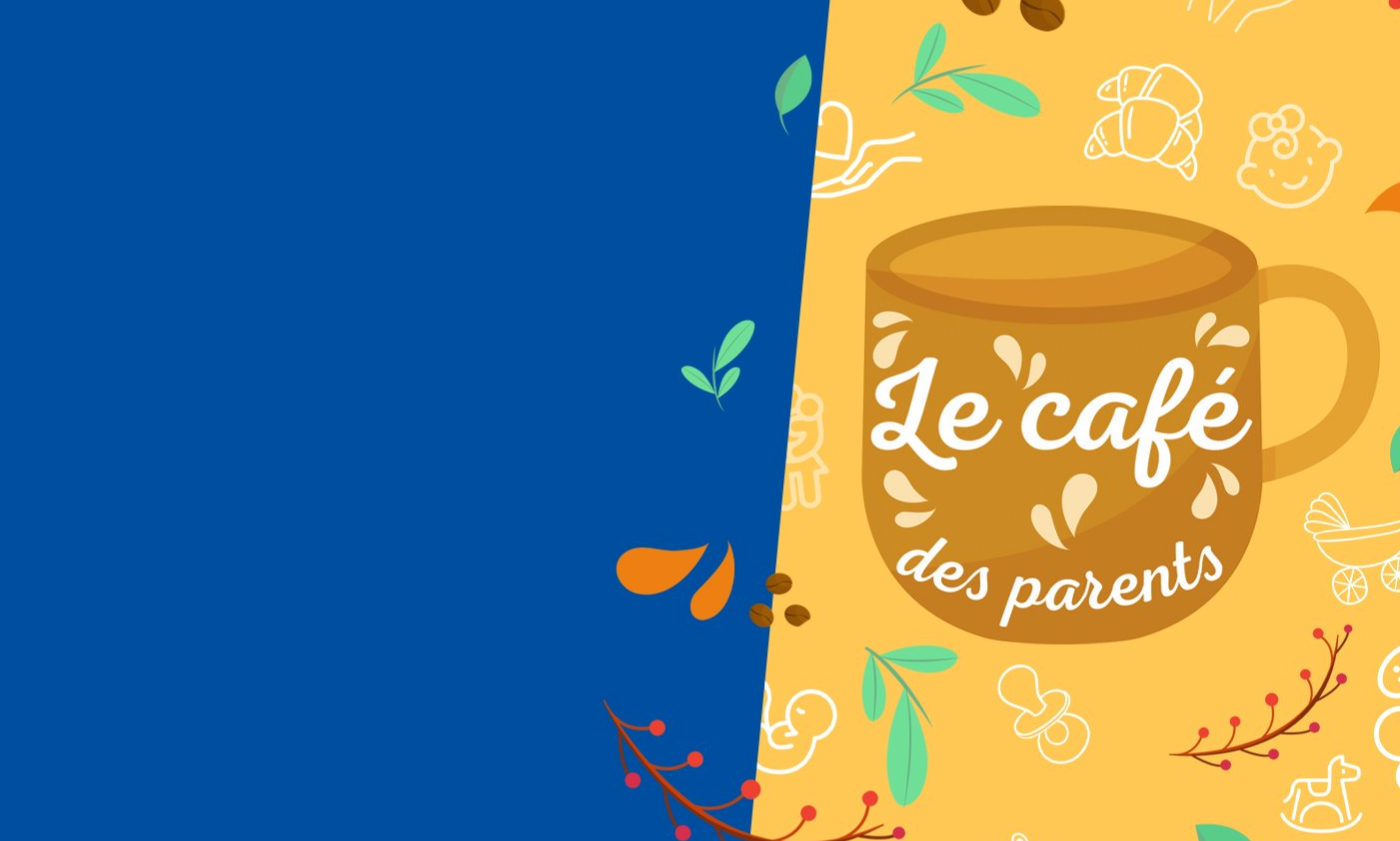 LE CAFÉ DES PARENTS