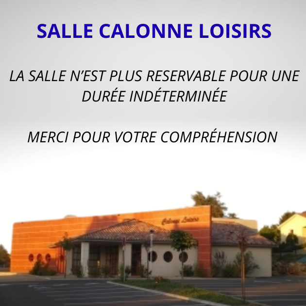 FERMETURE DE LA SALLE CALONNE LOISIRS